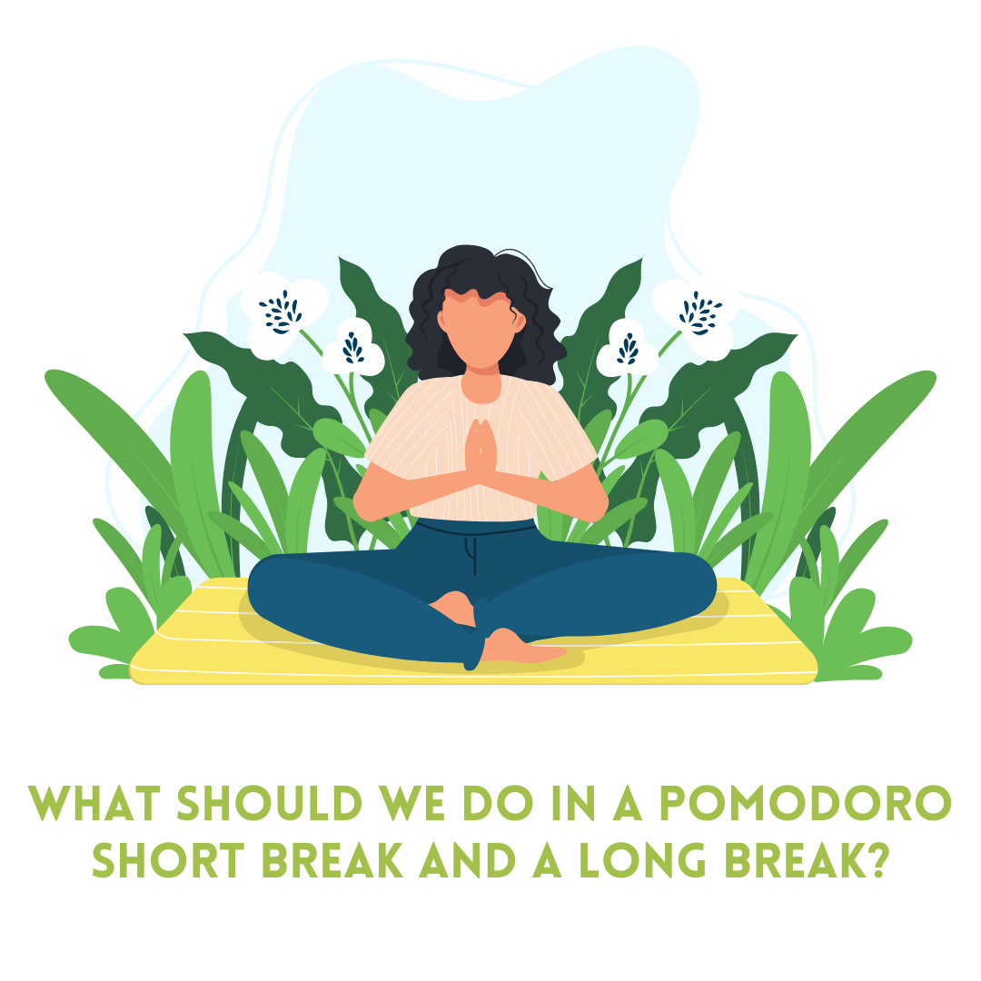 What should we do in a Pomodoro short break and a long break?